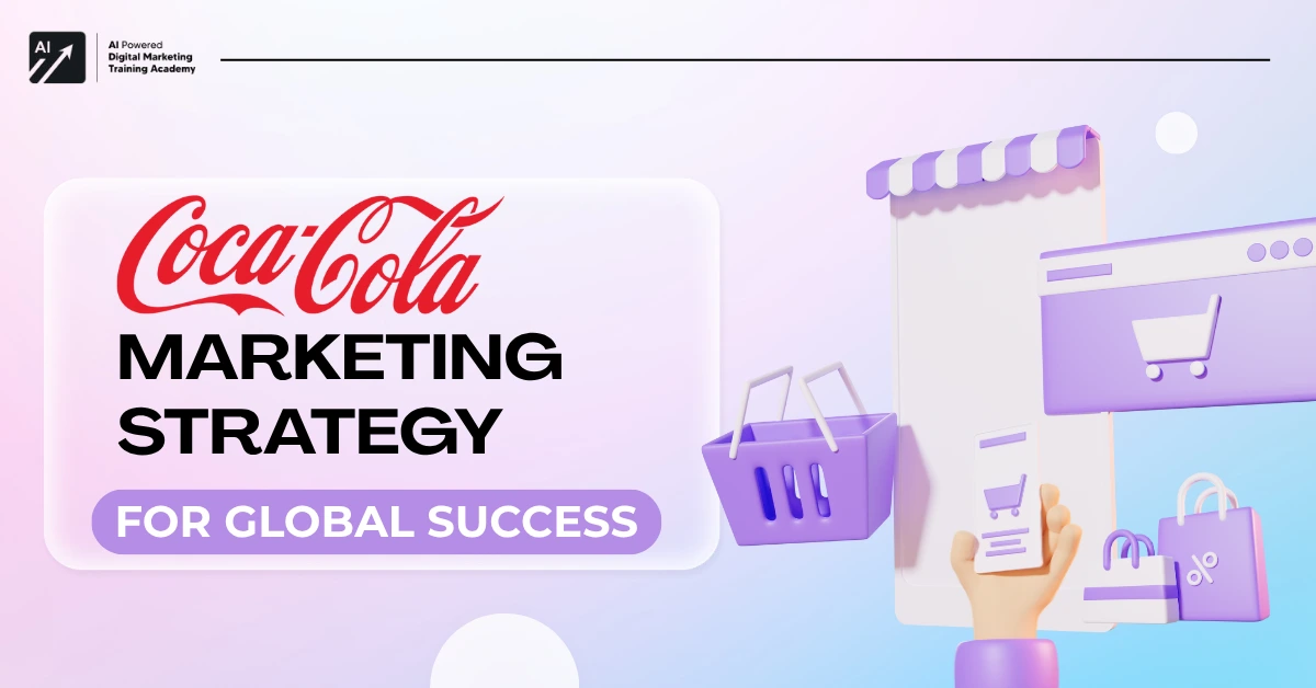 Coca-Cola Marketing Strategy for Global Success