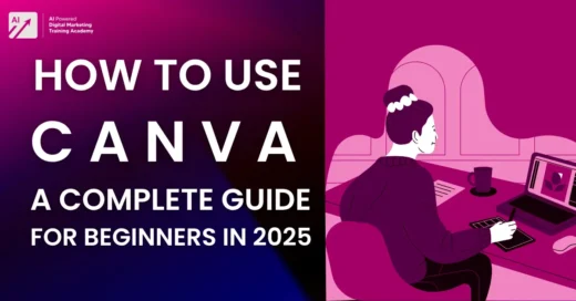 How to Use Canva A Complete Guide for Beginners in 2025