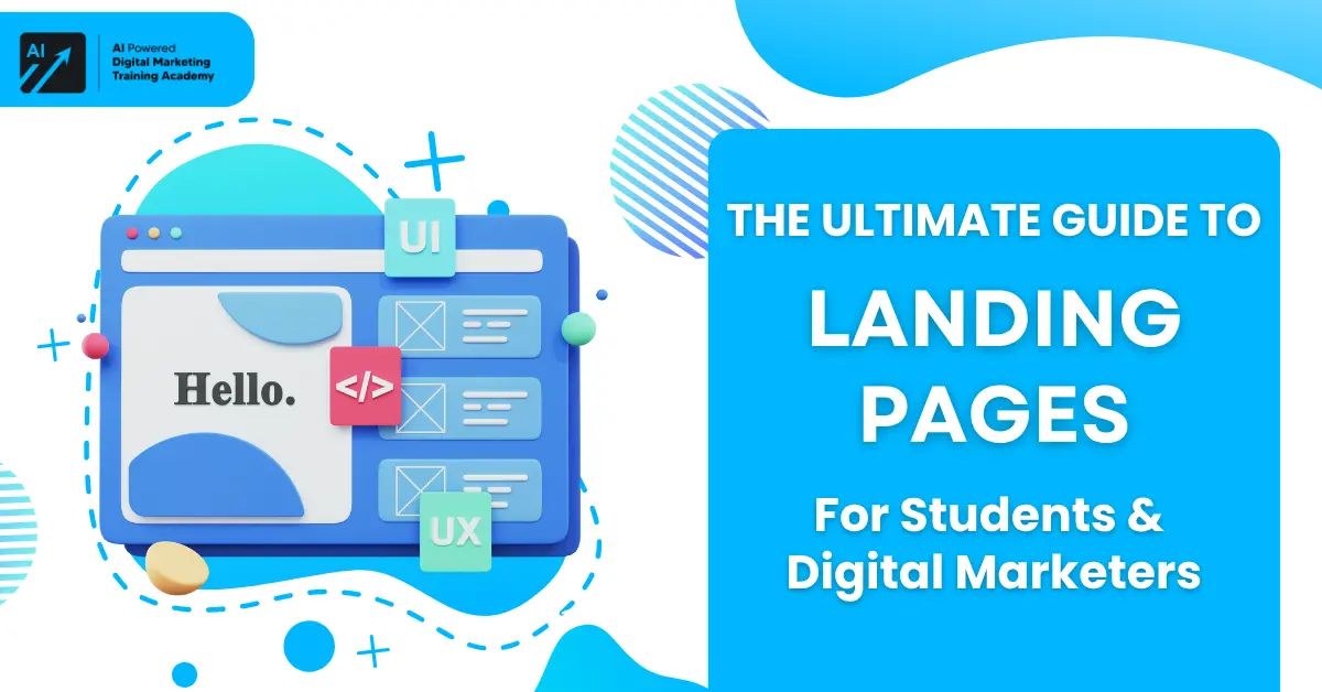 The Ultimate Guide To Landing Pages For Students & Digital Marketers