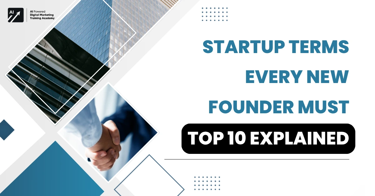 Startup Terms Every New Founder Must Know Top 10 Explained