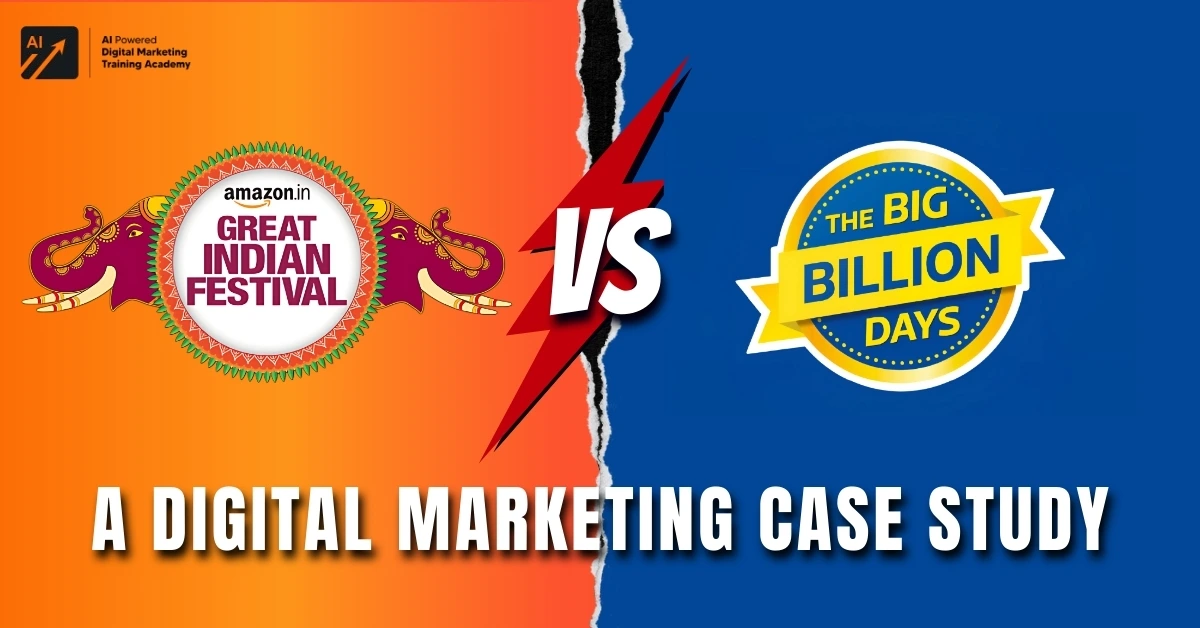 Amazon Great Indian Festival vs Flipkart Big Billion Days – A Digital Marketing Case Study