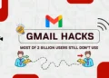 Gmail Hacks Most Of 2 Billion Users Still Dont Use-Gmail Hacks