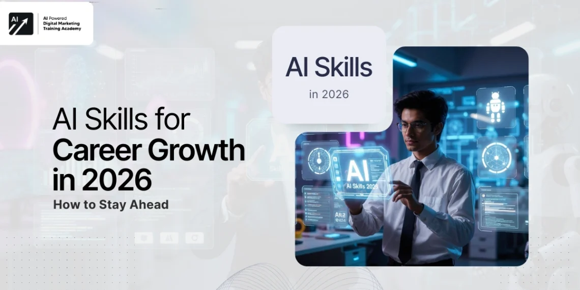 AI Skills for Career Growth in 2026 and How to Stay Ahead