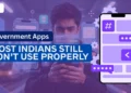 Government Apps Most Indians Still Don’t Use Properly-Government Apps