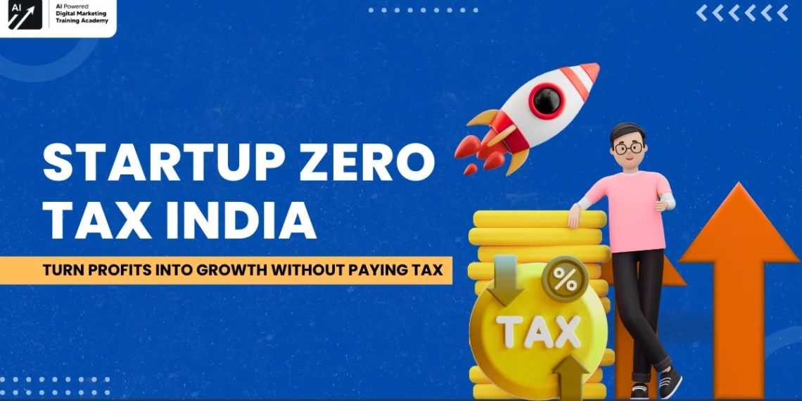 Startup zero Tax India