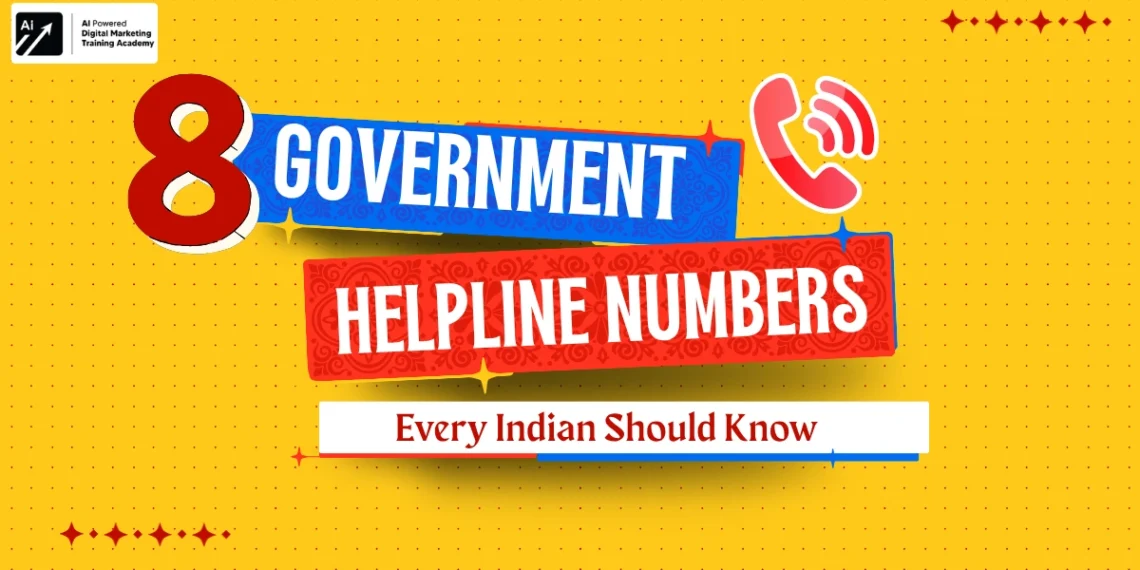 8 Government Helpline Numbers India Everyone Should Know