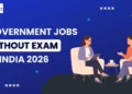 Government Jobs Without Exam in India 2026