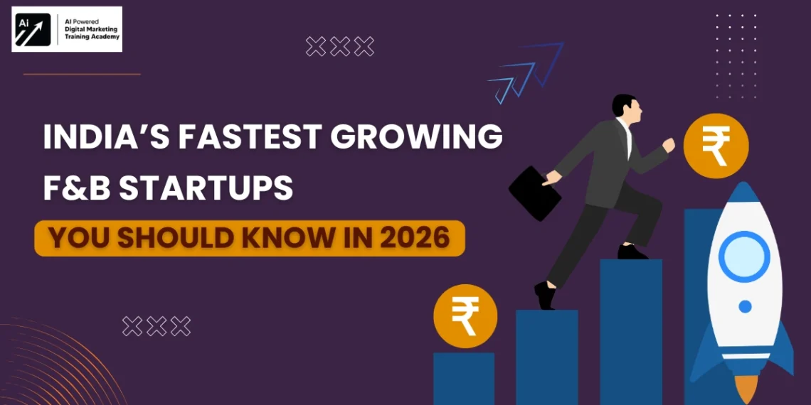 India’s Fastest Growing F&B Startups You Should Know in 2026-Indian food startups