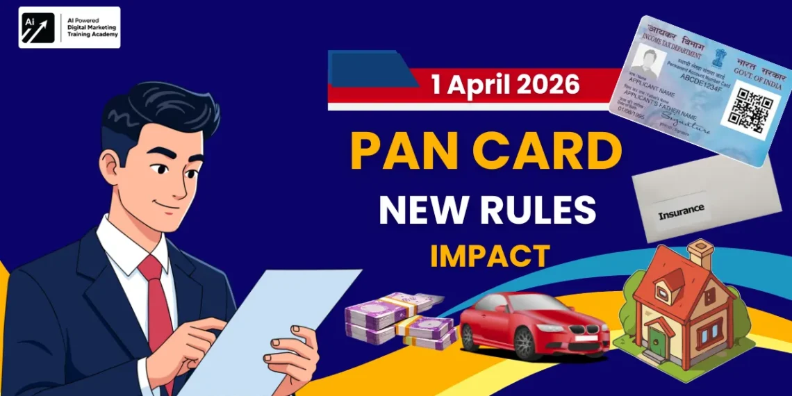 PAN Card New Rules 2026 - April 1 Changes