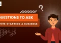 Questions to Ask Before Starting a Business