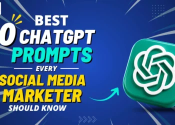 10 Best Chatgpt Prompts every social media marketer